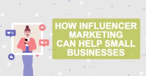 Instagram post with notification icons surrounding it. Title "How influencer marketing can help small businesses"
