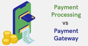 Image of card reader and receipt. Green and blue text says "Payment processing vs payment gateway".
